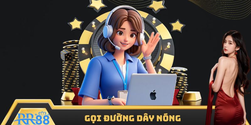 Gọi đường dây nóng khi cần hỗ trợ khẩn cấp