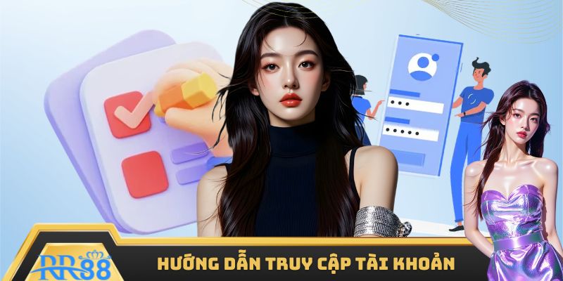 Hướng dẫn truy cập tài khoản