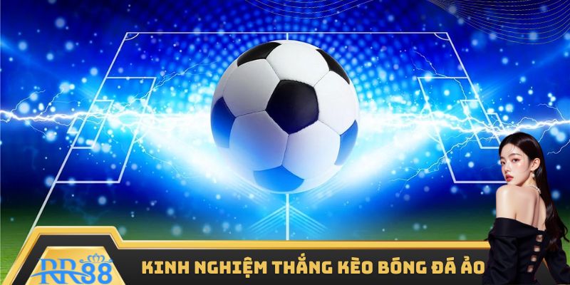 Kinh nghiệm thắng kèo không phải ai cũng biết