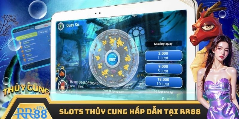 Trò slots Thủy Cung tạo nên sức hút trong nhà cái
